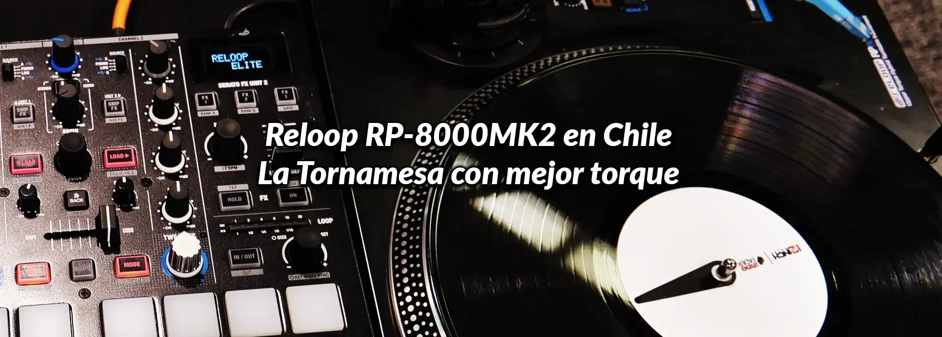 Reloop RP-8000MK2 en Chile: La Tornamesa con Jogs Motorizados