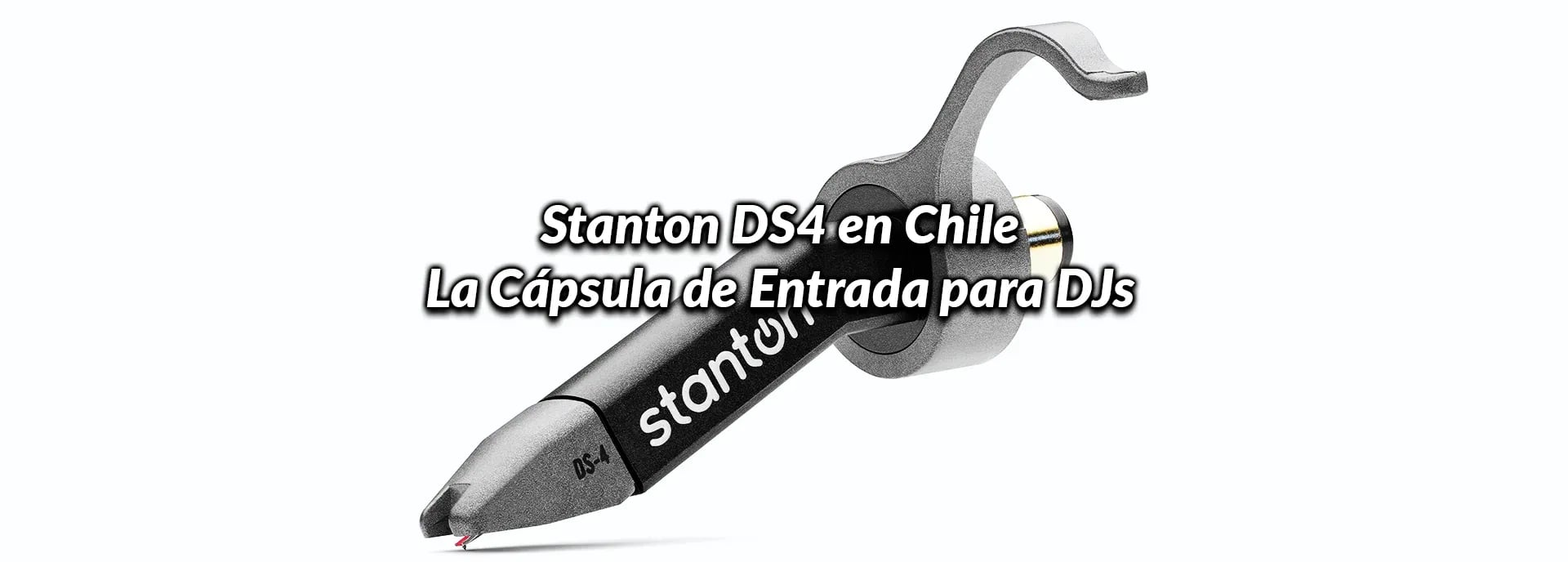 Stanton DS4 en Chile: La Cápsula de Entrada para DJs